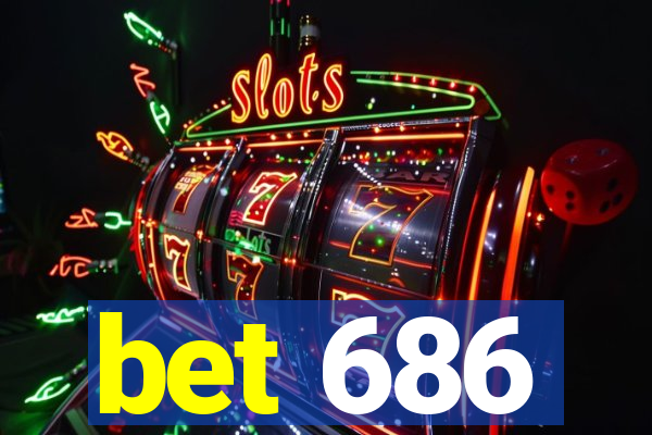 bet 686